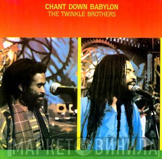 Twinkle Brothers - Chant Down Babylon