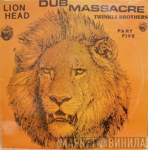 Twinkle Brothers - Dub Massacre Part Five - Lion Head