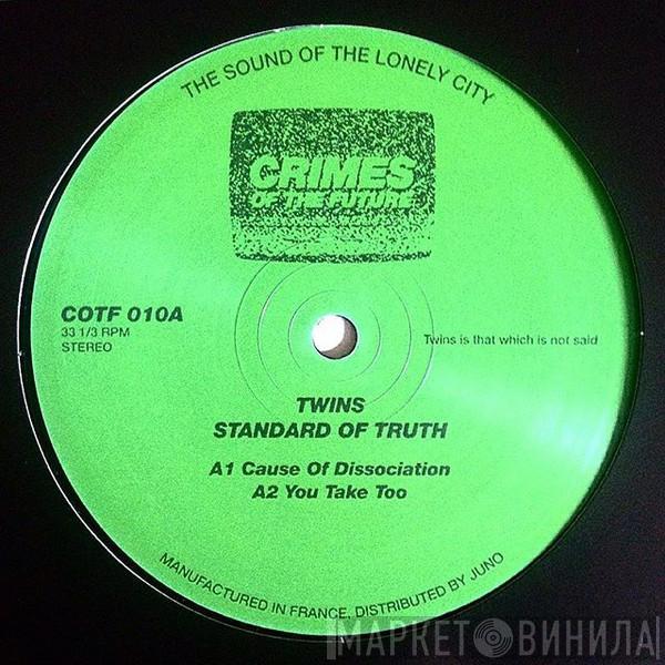 Twins  - Standard Of Truth