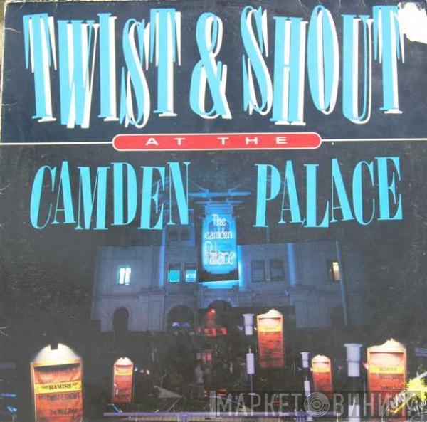  - Twist & Shout At The Camden Palace