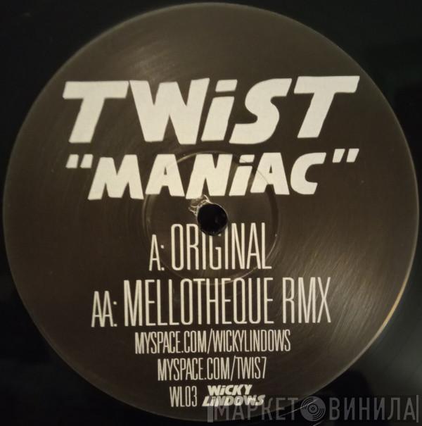 Twist  - Maniac