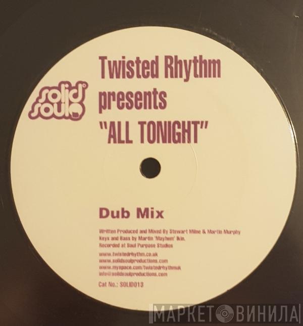 Twisted Rhythm  - All Tonight