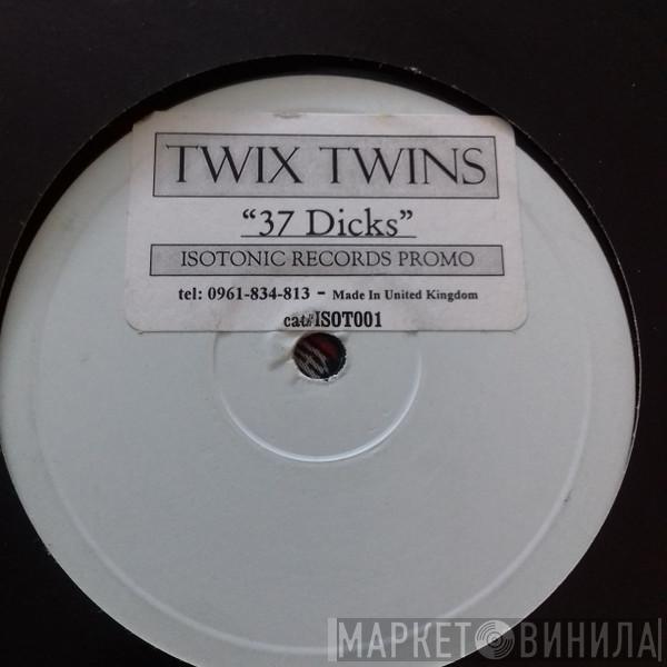 Twix Twins - 37 Dicks