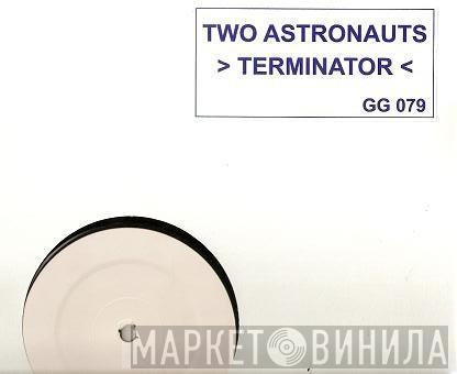 Two Astronauts - Terminator