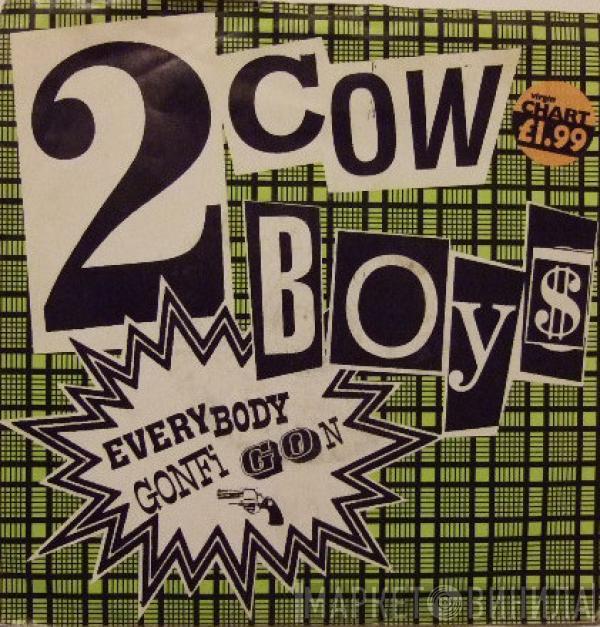 Two Cowboys - Everybody Gonfi Gon