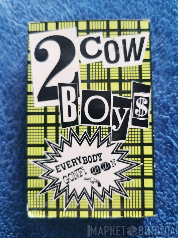 Two Cowboys - Everybody Gonfi-Gon
