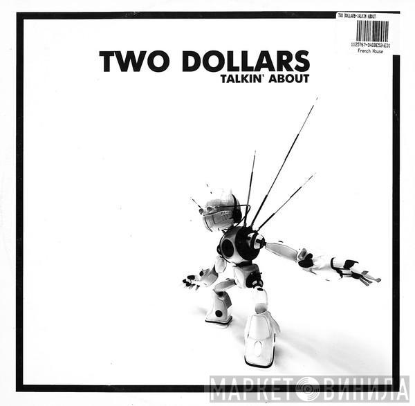 Two Dollars - Talkin' About