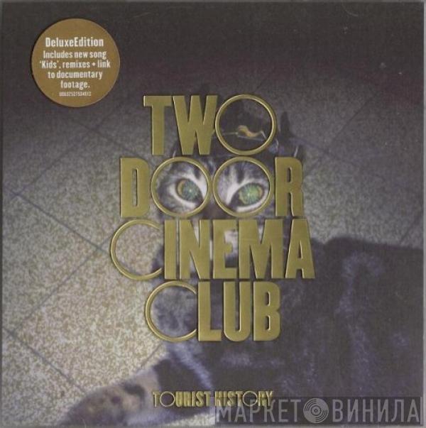  Two Door Cinema Club  - Tourist History