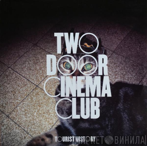  Two Door Cinema Club  - Tourist History