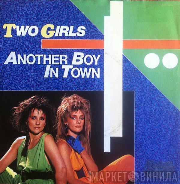  Two Girls  - Another Boy In Town
