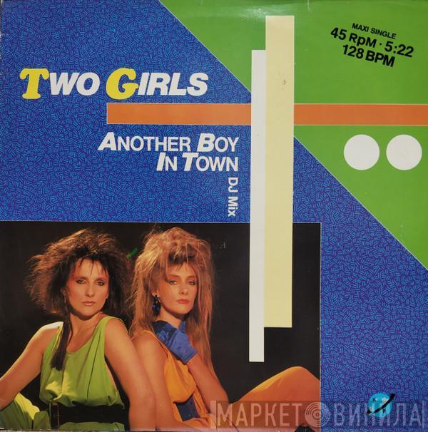  Two Girls  - Another Boy In Town