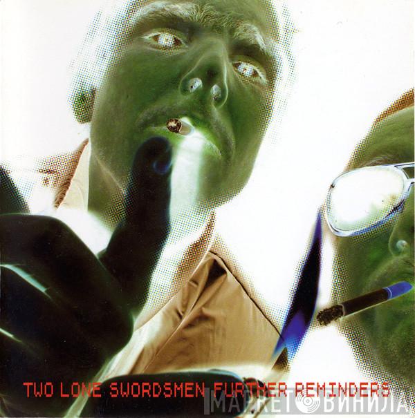  Two Lone Swordsmen  - Further Reminders