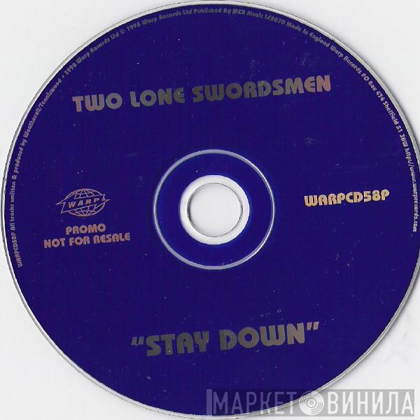  Two Lone Swordsmen  - Stay Down