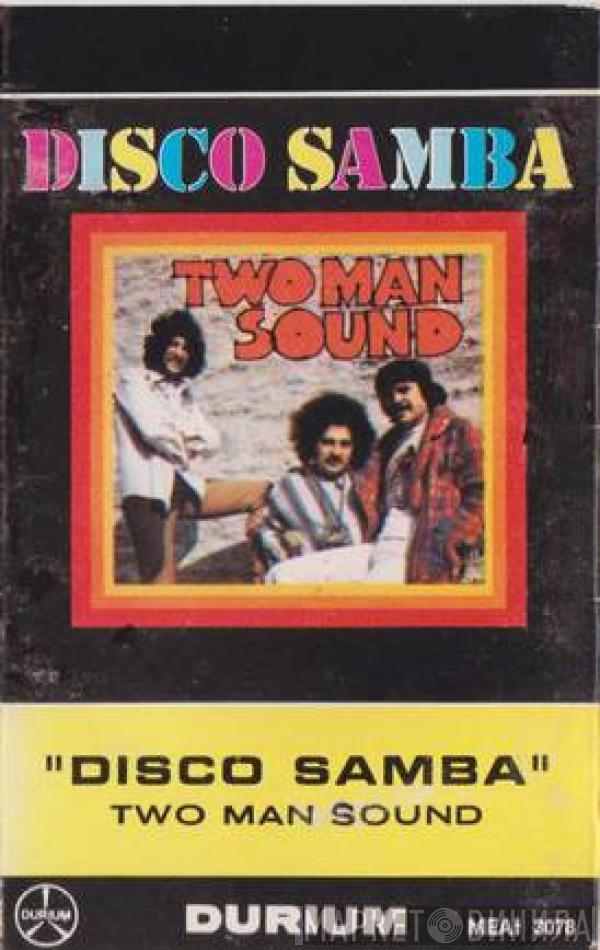  Two Man Sound  - Disco Samba