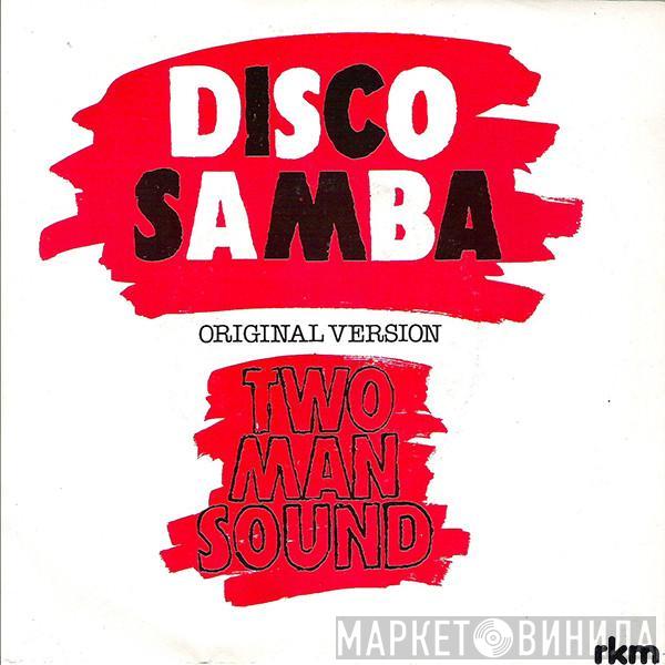 Two Man Sound - Disco Samba