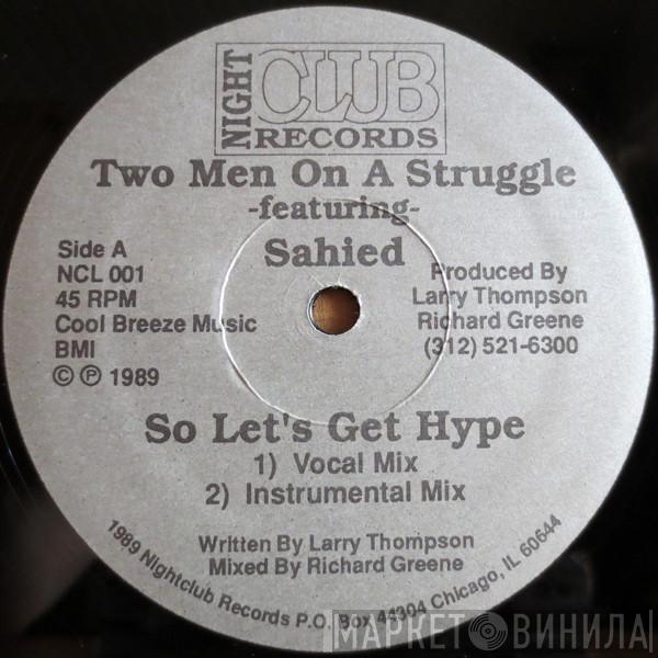 Two Men On A Struggle, Sahied - So Let's Get Hype
