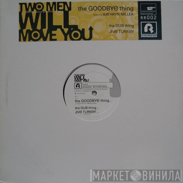 Two Men Will Move You - The Goodbye Thing