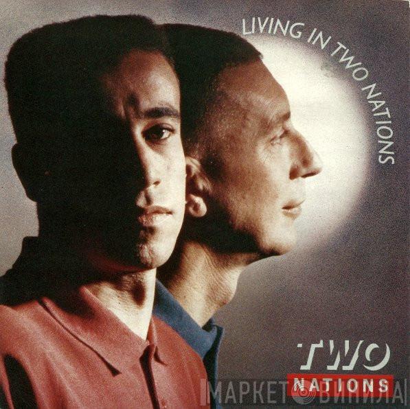 Two Nations  - Living In Two Nations
