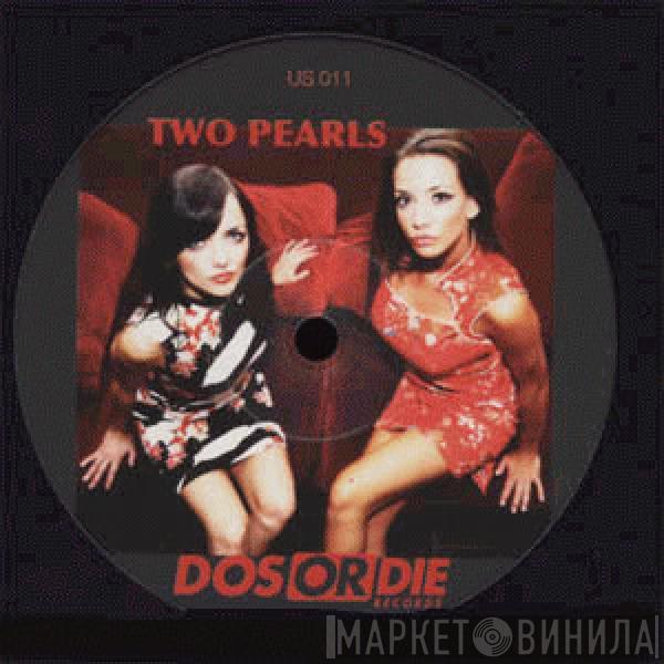 Two Pearls - Cha Cha / My Friend Is A DJ