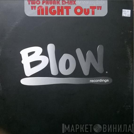 Two Phunk D-Lux, Didi  - Night Out