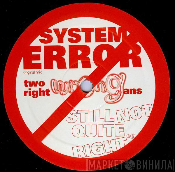 Two Right Wrongans - Still Not Quite Right EP