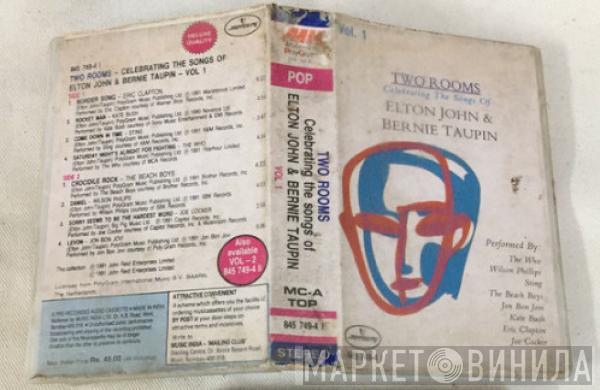  - Two Rooms: Celebrating The Songs Of Elton John & Bernie Taupin Vol. 1