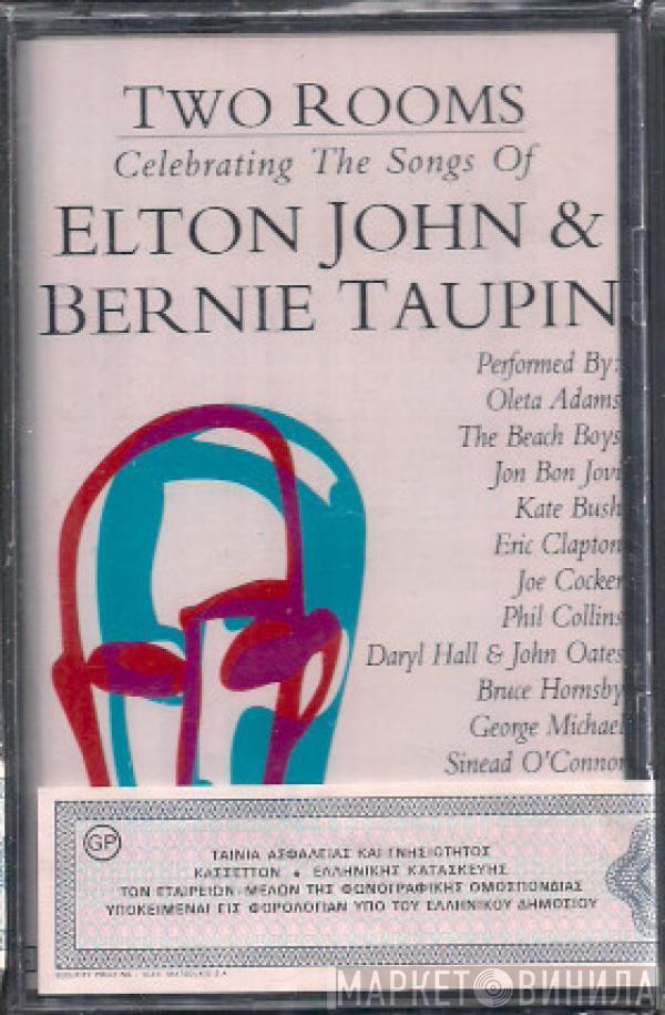  - Two Rooms - Celebrating The Songs Of Elton John & Bernie Taupin