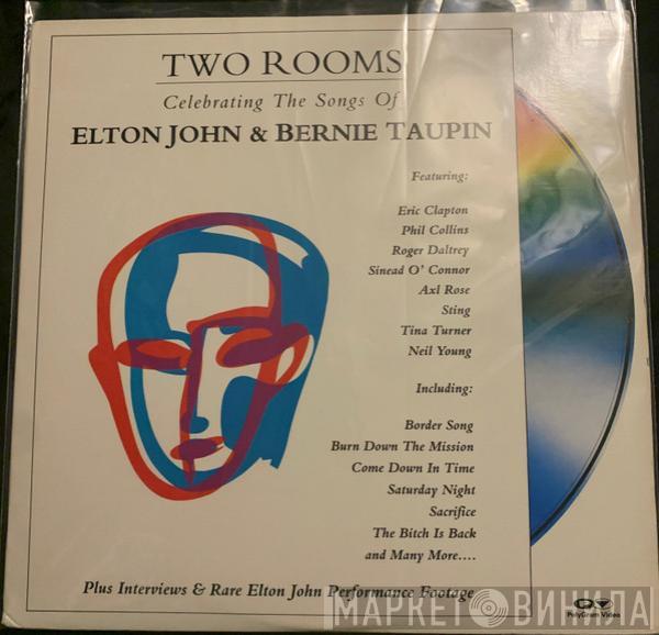  - Two Rooms - Celebrating The Songs Of Elton John & Bernie Taupin