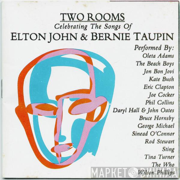  - Two Rooms - Celebrating The Songs Of Elton John & Bernie Taupin