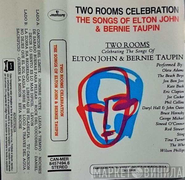  - Two Rooms - Celebrating The Songs Of Elton John & Bernie Taupin