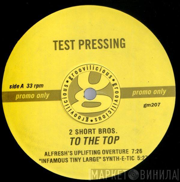 Two Short Brothers - To The Top