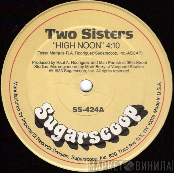Two Sisters - High Noon