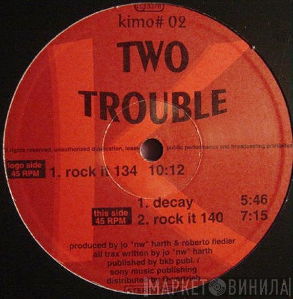 Two Trouble - Rock It