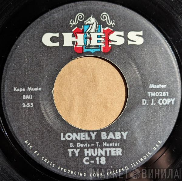 Ty Hunter - Lonely Baby / Gladness To Sadness