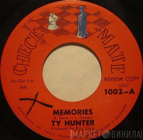 Ty Hunter - Memories / Envy Of Every Man