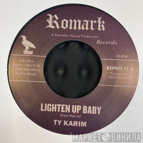 Ty Karim - Lighten Up Baby / All At Once
