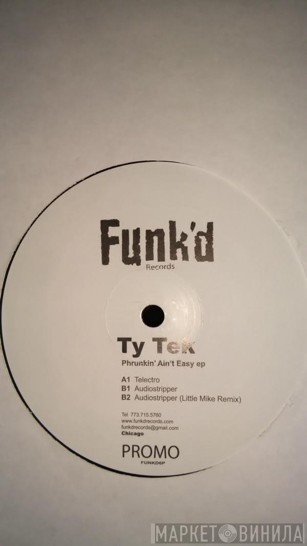 Ty Tek - Phrunkin' Ain't Easy EP