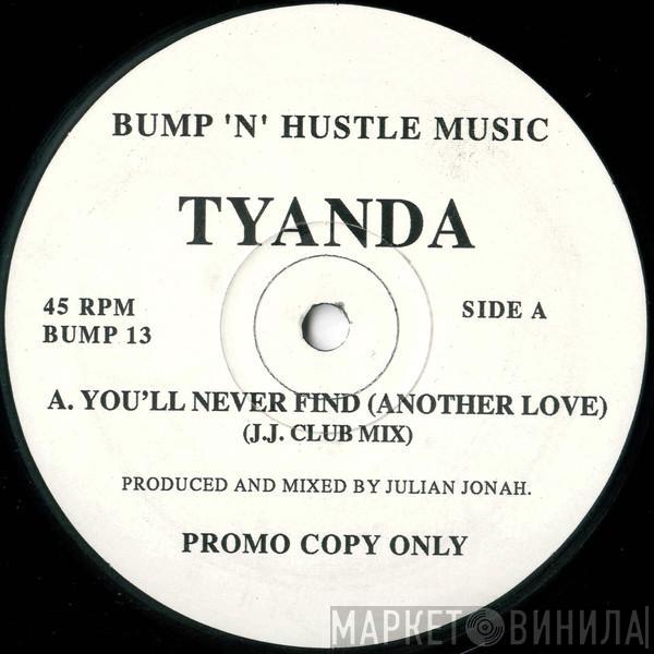Tyanda - You'll Never Find (Another Love)