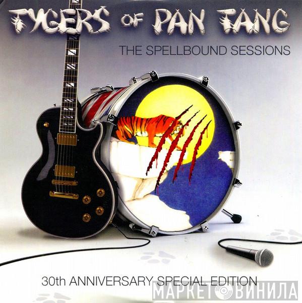  Tygers Of Pan Tang  - The Spellbound Sessions - 30th Anniversary Special Edition