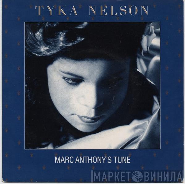 Tyka Nelson - Marc Anthony's Tune