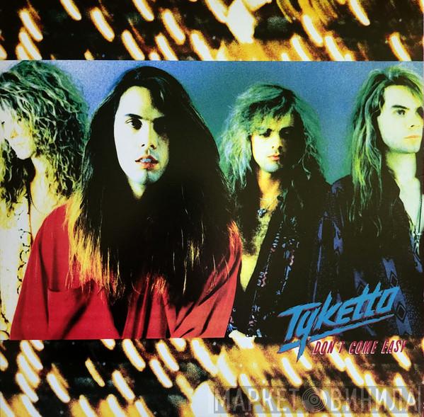 Tyketto - Don't Come Easy