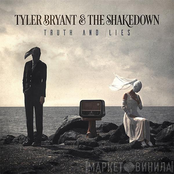 Tyler Bryant & The Shakedown - Truth And Lies