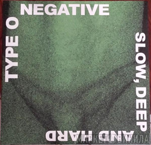  Type O Negative  - Slow, Deep And Hard
