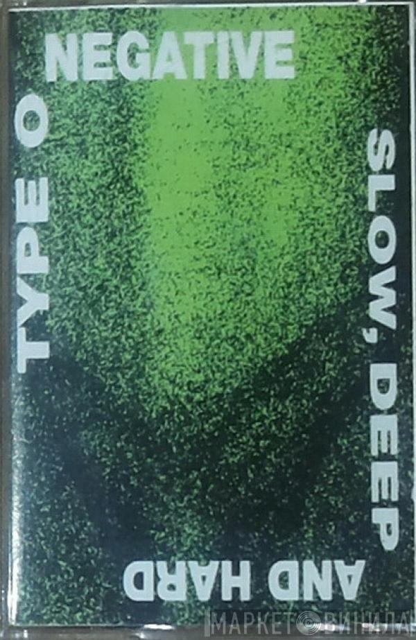  Type O Negative  - Slow, Deep And Hard