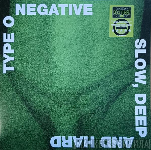 Type O Negative - Slow, Deep And Hard