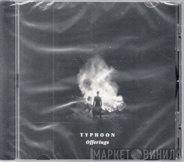 Typhoon  - Offerings