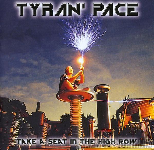 Tyran Pace - Take A Seat In The High Row