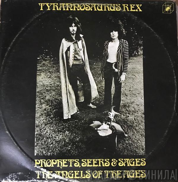  Tyrannosaurus Rex  - Prophets, Seers & Sages, The Angels Of The Ages / My People Were Fair And Had Sky In Their Hair... But Now They're Content To Wear Stars On Their Brows