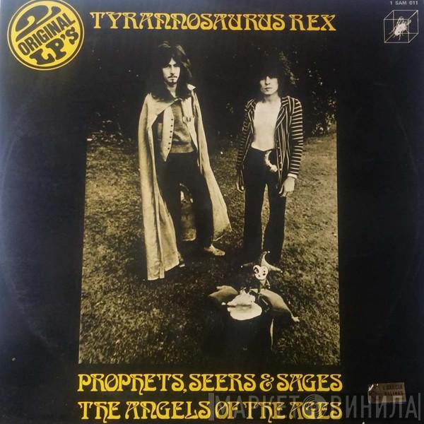  Tyrannosaurus Rex  - Prophets, Seers & Sages The Angels Of The Ages / My People Were Fair And Had Sky In Their Hair... But Now They're Content To Wear Stars On Their Brows