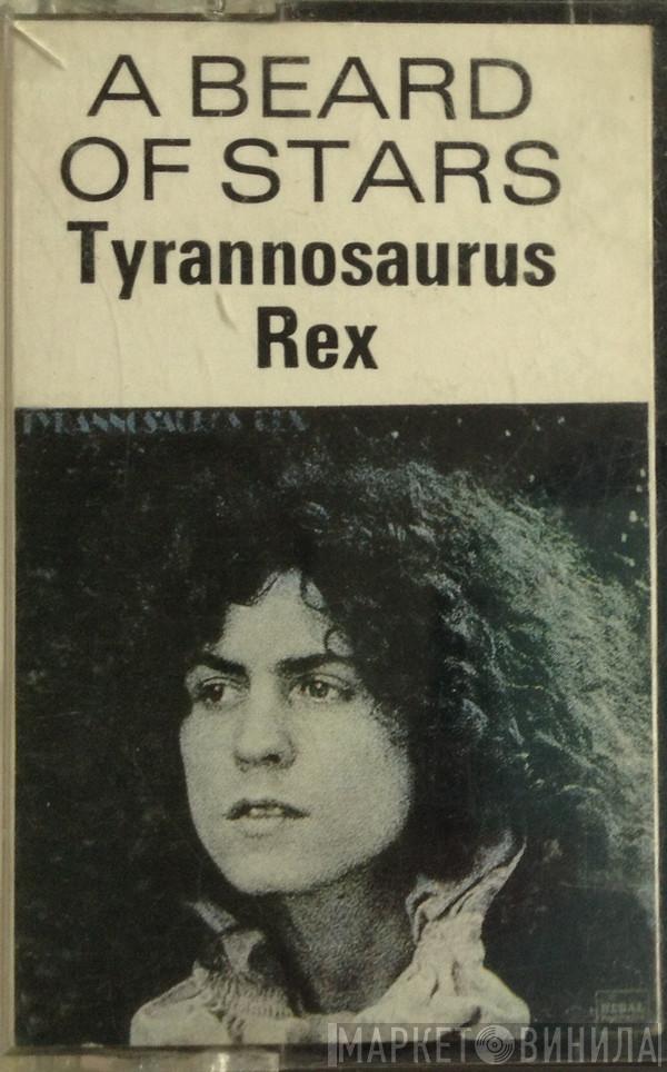  Tyrannosaurus Rex  - A Beard Of Stars
